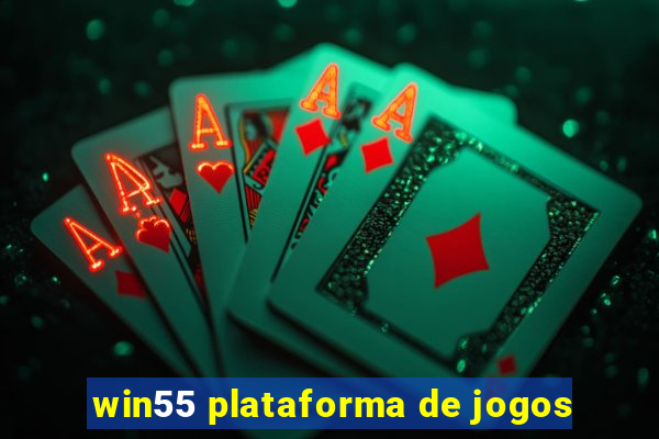 win55 plataforma de jogos